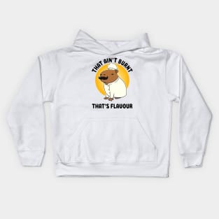 That ain't burnt that's flavour Capybara Chef Kids Hoodie